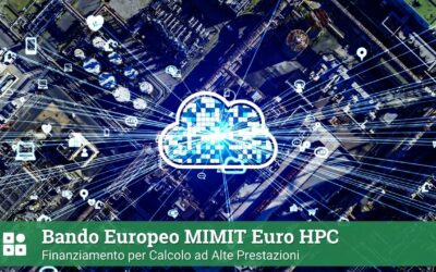 Bando Europeo MIMIT Euro HPC Finanziamento per Calcolo ad Alte Prestazioni