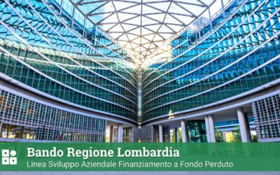 Bando Regione Lombardia Linea Sviluppo Aziendale Finanziamento a Fondo Perduto