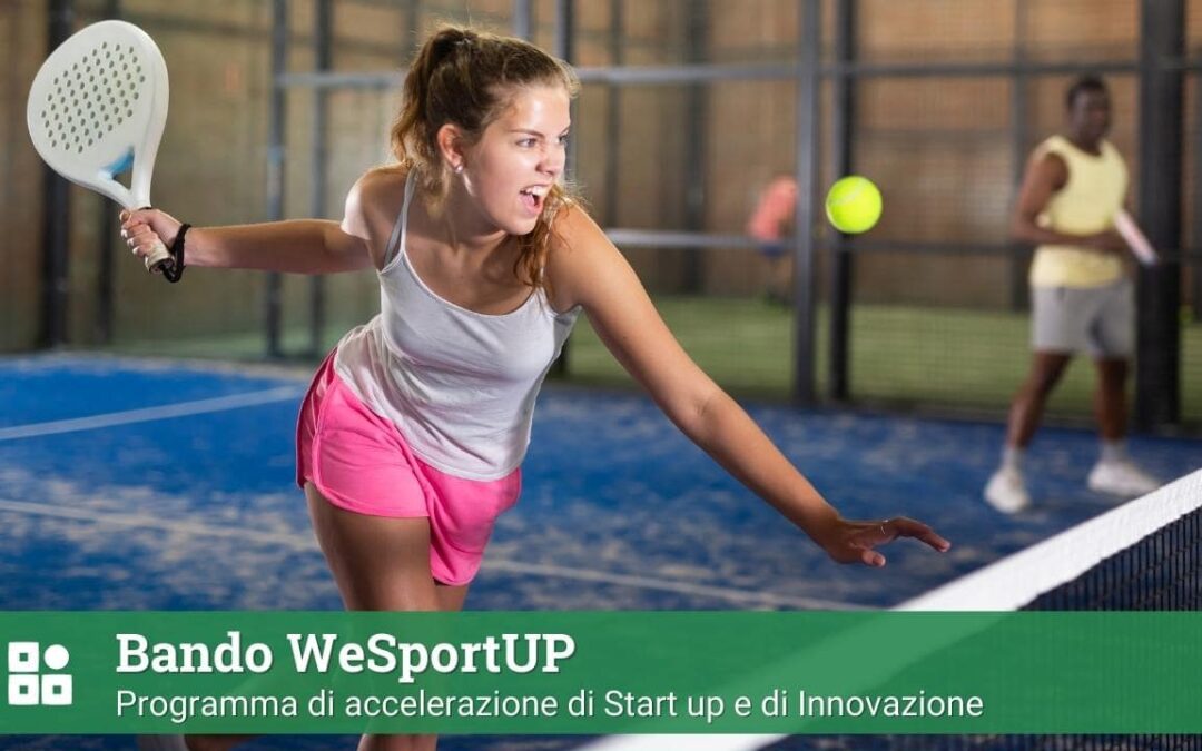 Bando WeSportUP: Programma di accelerazione di Start up e di Innovazione