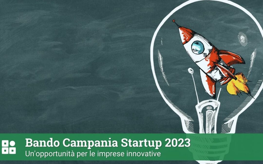 Bando Campania Startup 2023: un’opportunità per le imprese innovative