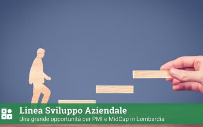 Linea sviluppo aziendale: Una opportunità per PMI e MidCap in Lombardia