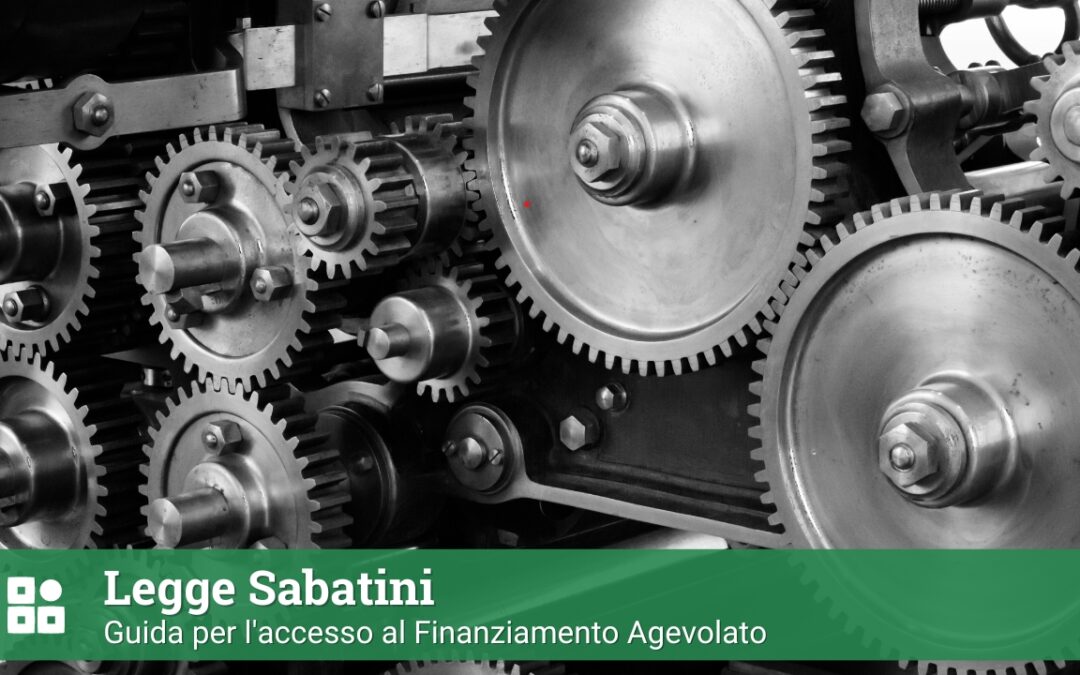 Legge Sabatini Guida per l’accesso al Finanziamento Agevolato