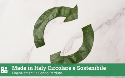 Made in Italy Circolare e Sostenibile: finanziamento a fondo perduto