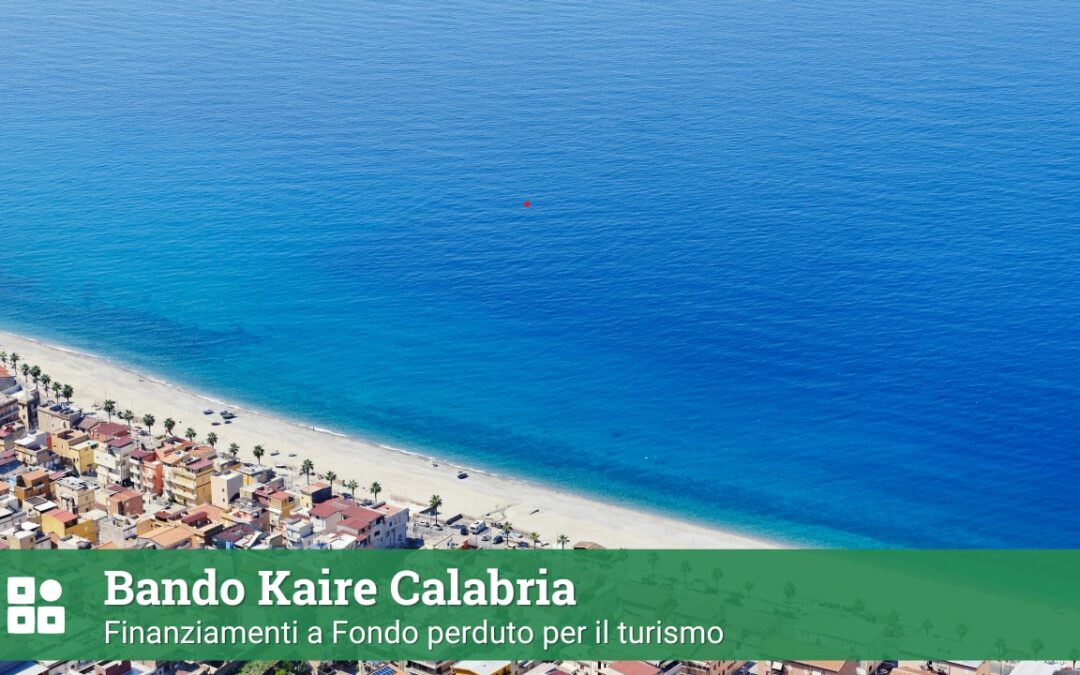 Bando Kaire Calabria: fondo perduto per il turismo