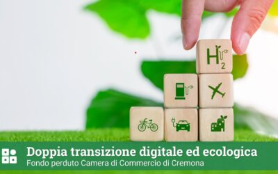 Doppia transizione digitale ed ecologica 2024: fondo perduto CCIAA Cremona