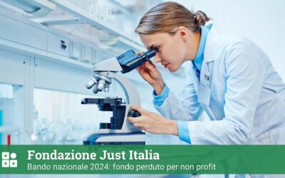 Fondazione Just Italia – Bando nazionale 2024: fondo perduto per non profit