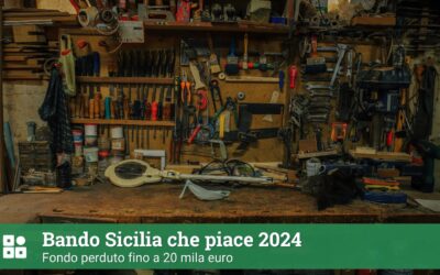Bando Sicilia che piace 2024: fondo perduto fino a 20 mila euro
